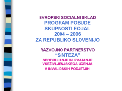ESS: Program pobude skupnosti EQUAL 2004 - 2006 za republiko Slovenijo